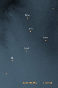 Cities I've Never Lived In (Graywolf Press, 2016)