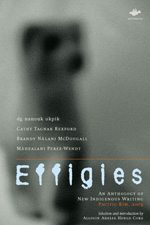 Effigies: An Anthology of New Indigenous Writing, Pacific Rim, 2009